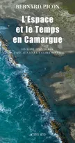 L'espace et le temps en Camargue, Histoire d'un delta face aux enjeux climatiques