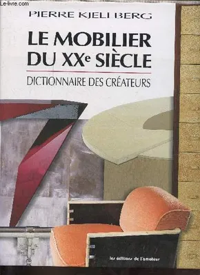 Mobilier du xx siecle (3ed) (Le), dictionnaire des créateurs