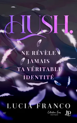 5, Hush, ne révèle jamais ta véritable identité