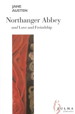 Northanger abbey and Love and friendship