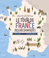 Le Tour de France des découvertes - 12 histoires au fil du temps, des Gaulois au cinéma