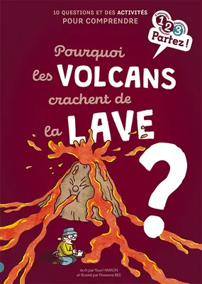 Pourquoi les volcans crachent de la lave ?