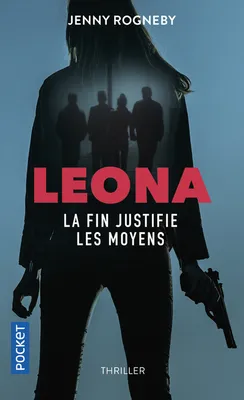 Leona - La fin justifie les moyens