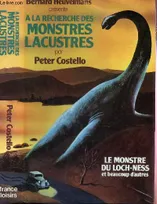 A La Recherche Des Monstres Lacustres -Le Monstre Du Loch-ness et Beaucoup d' Autres