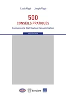 500 conseils pratiques, Concurrence Distribution Consommation