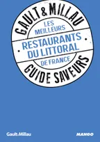 Les meilleurs restaurants du littoral de France, guide saveurs GAULT&MILLAU