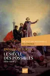 Une histoire personnelle de la France, Le siècle des possibles / 1814-1914, 1814-1914