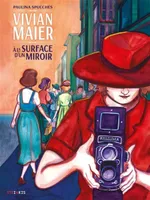 Vivian Maier, À la surface d'un miroir