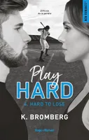 4, Play hard - Tome 04, Hard to lose