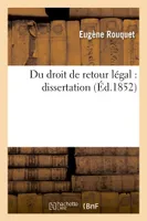 Du droit de retour légal : dissertation