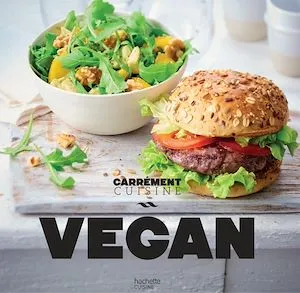Vegan, 100 recettes gourmandes