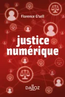 Justice numérique - 1re ed.