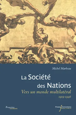 La Société des Nations, Vers un monde multilatéral, 1919-1946