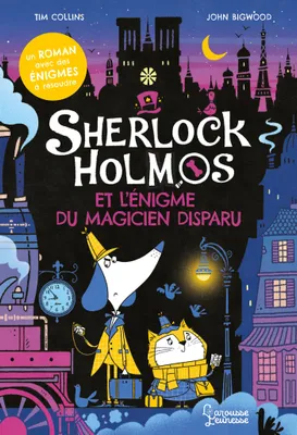 Sherlock Holmos et l'énigme du magicien disparu