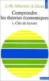 Comprendre les théories économiques, tome 1, Clés de lecture