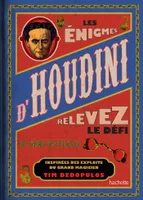 Les énigmes d'Houdini, relevez le défi...100 énigmes inextricables