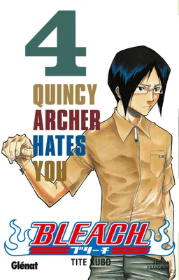 4, Bleach, Quincy Archer hates you