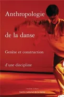 Anthropologie de la danse, Genèse et construction d'une discipline