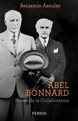 Abel Bonnard - Plume de Collaboration