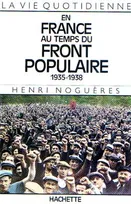La vie quotidienne en France au temps du front populaire 1935 - 1938, 1935-1938