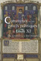 Commynes et les procès politiques de Louis XI, Du nouveau sur la lèse-majesté.