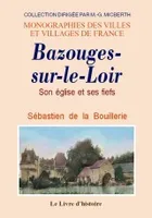 Bazouges-sur-le-Loir - son église et ses fiefs, son église et ses fiefs