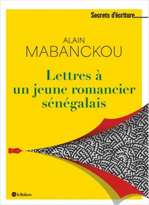 Lettres à un jeune romancier sénégalais
