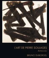 L'art de Pierre Soulages, Approches