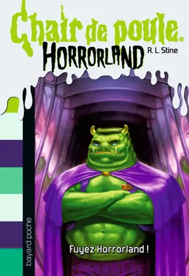 11, Horrorland, Tome 11, Fuyez Horrorland !