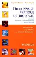 Dictionnaire pratique de biologie, concours masseurs-kinésithérapeutes, sages-femmes