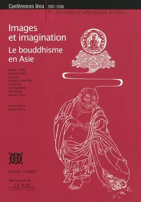 Images et imagination, le bouddhisme en Asie, le bouddhisme en Asie