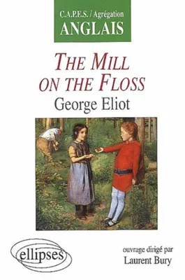Eliot, The Mill on the Floss