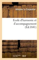 Ecole d'harmonie et d'accompagnement ou Méthode théorique et pratique sur la transposition, et sur la réduction au piano des partitions d'orchestre, opus 48