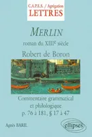 Merlin - Commentaire grammatical et philologique, d'après l'édition d'Alexandre Micha
