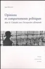 Opinions et Comportements politiques dans le Calvados sous l'occupation allemande (1940-1944), 1940-1944