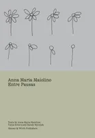 Anna Maria Maiolino Entre Pausas /anglais