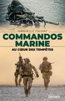 Commandos Marine, Au coeur des tempêtes