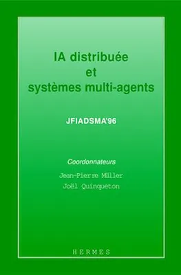 IA distribuée et systèmes multi-agents (JFIADSMA'96)