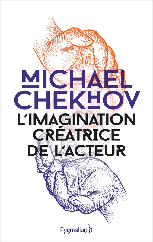 Livres Littérature et Essais littéraires Théâtre L'imagination créatrice de l'acteur Mihail Aleksandrovič Čehov
