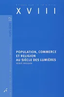 POPULATION, COMMERCE ET RELIGION AU SIECLE DES LUMIERES