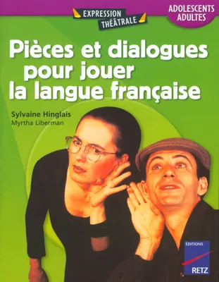 Pièces et dialogues pour jouer la langue française, Adolescents et adultes