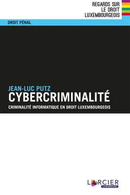 Cybercriminalité, Criminalité informatique en droit luxembourgeois