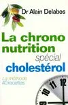 La chrono nutrition spécial cholestérol, spécial cholestérol