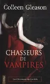 Les chroniques des Gardella, 1, Chasseurs de vampires