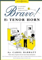 Bravo! Tenor Horn (Eb), Plus de 25 morceaux pour cor en Mí bémol et piano. Tenor Horn (Eb)  and Piano.