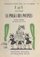 La polka des poupées, Saynète surprise pour fillettes de 8 à 12 ans