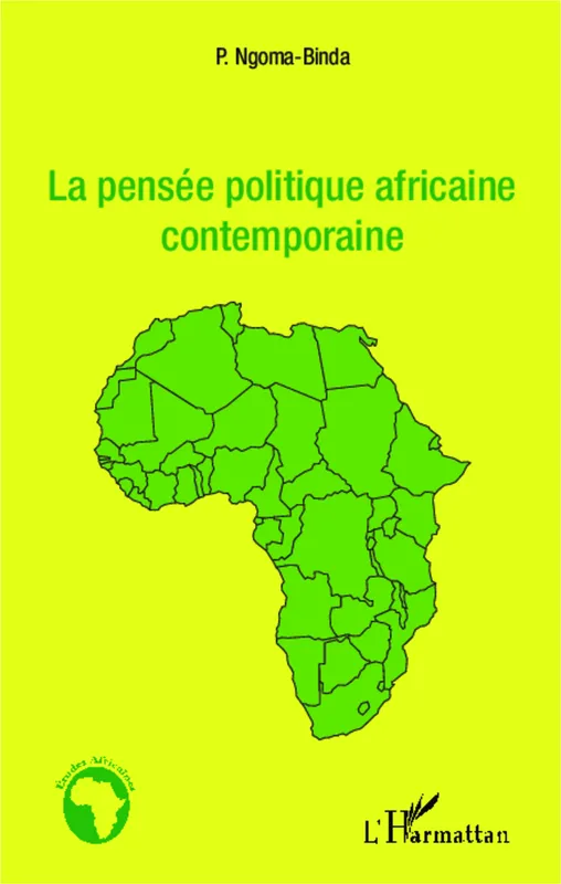 Livres Sciences Humaines et Sociales Philosophie La pensée politique africaine contemporaine Phambu Ngoma-Binda