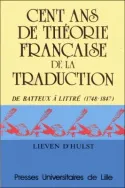 Cent ans de théorie française de la traduction, De Batteux à Littré (1748~1847)