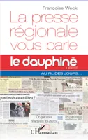 La presse régionale vous parle, Le <em>Dauphine libéré</em> au fil des jours