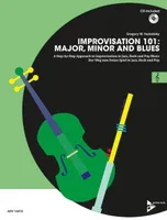Improvisation 101: Major, Minor and Blues, A Step By Step Approach for Developing Improvisers. C-instruments. Méthode.